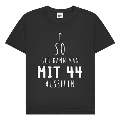 Herren T-Shirt "So gut kann man mit 44 Jahren aussehen"