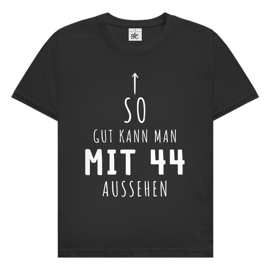 Herren T-Shirt "So gut kann man mit 44 Jahren aussehen"