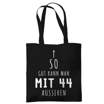 Tragetasche "So gut kann man mit 44 Jahren aussehen"