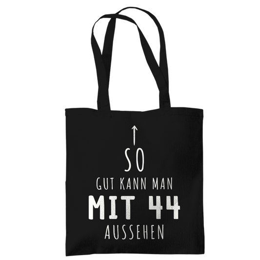 Tragetasche "So gut kann man mit 44 Jahren aussehen"