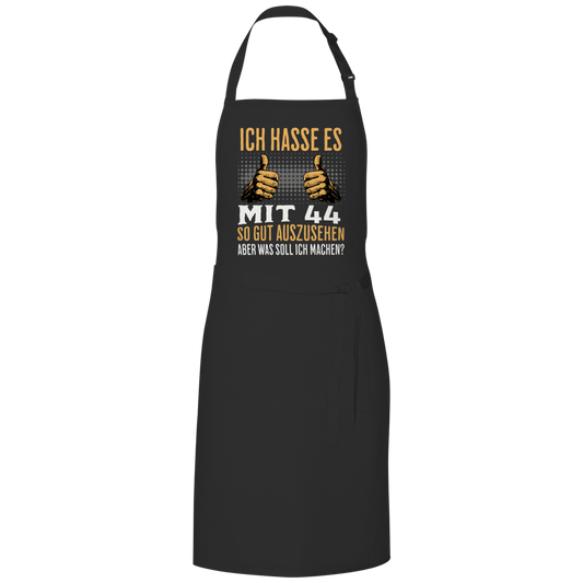 Grillschürze "Ich hasse es mit 44 so gut auszusehen"