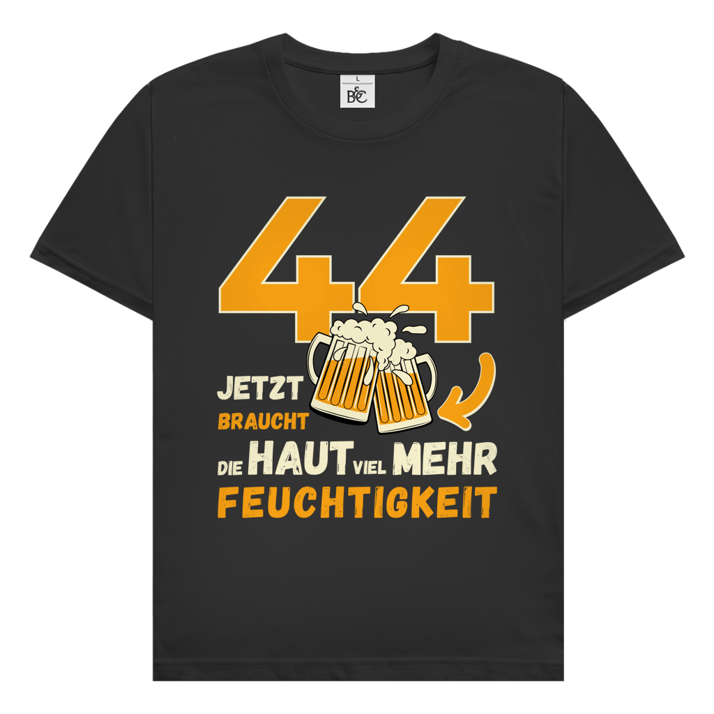 Herren T-Shirt "44 - Jetzt braucht die Haut mehr Feuchtigkeit"