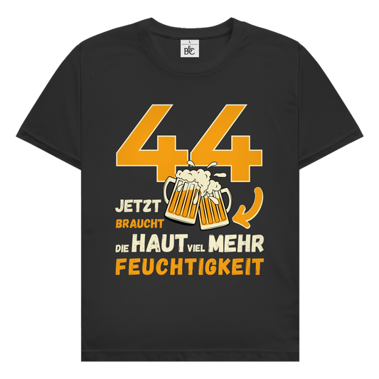 Herren T-Shirt "44 - Jetzt braucht die Haut mehr Feuchtigkeit"