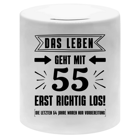 Money box "Das Leben geht mit 55 erst richtig los"