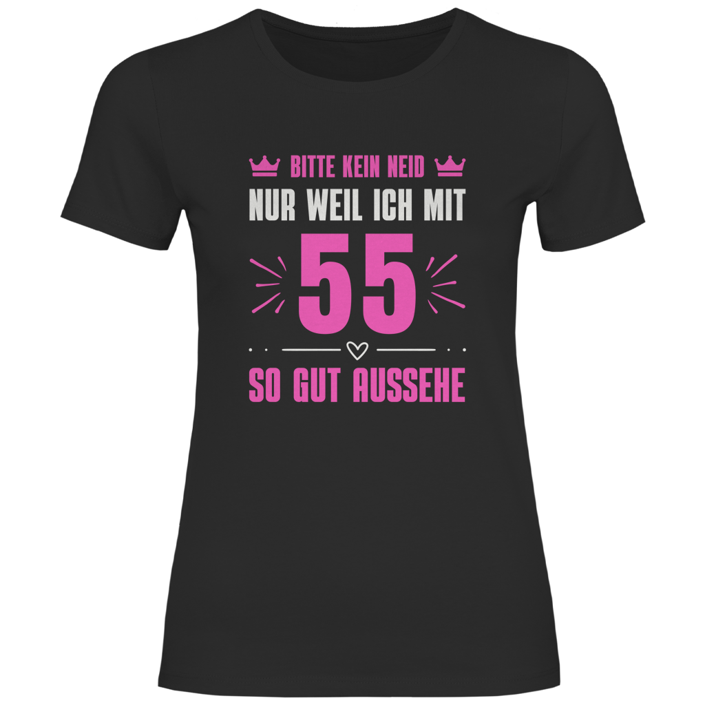 Damen T-Shirt "Bitte kein Neid, nur weil ich mit 55" (Pinkes Motiv) schwarz