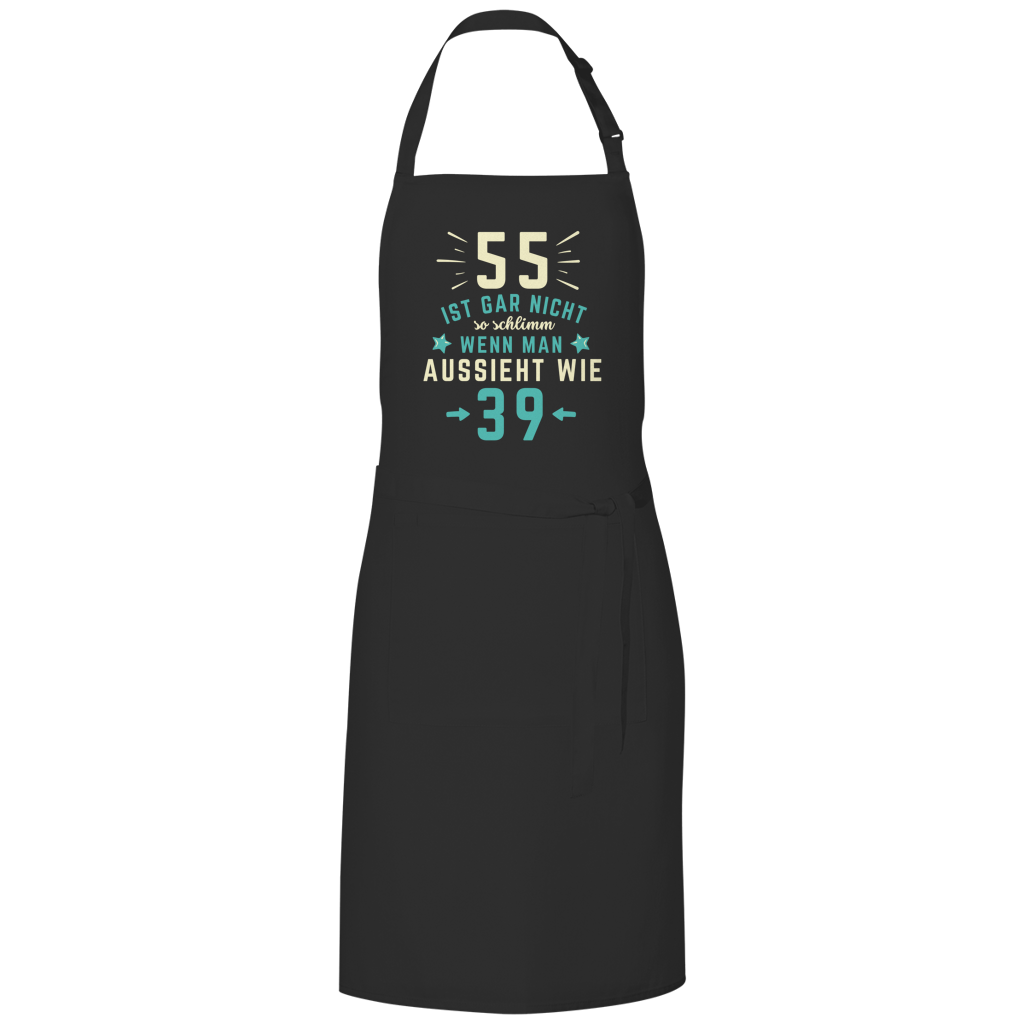 Grillschürze "55 ist gar nicht schlimm, wenn man aussieht wie 39"