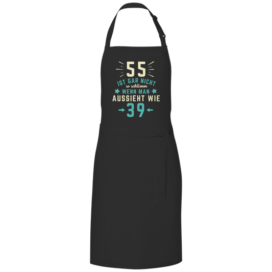 Grillschürze "55 ist gar nicht schlimm, wenn man aussieht wie 39"