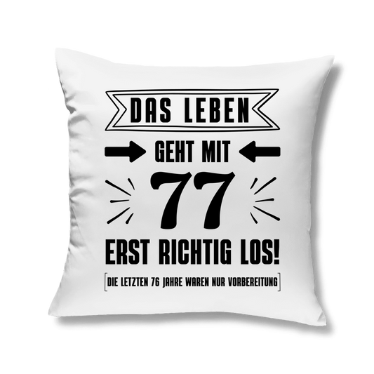 Kopfkissen "Das Leben geht mit 77 erst richtig los"