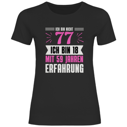Damen T-Shirt "Ich bin nicht 77" (Pinkes Motiv)