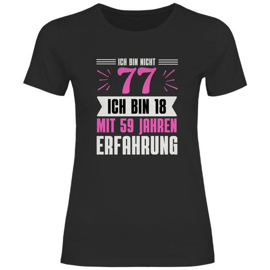 Damen T-Shirt "Ich bin nicht 77" (Pinkes Motiv)