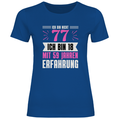Damen T-Shirt "Ich bin nicht 77" (Pinkes Motiv)