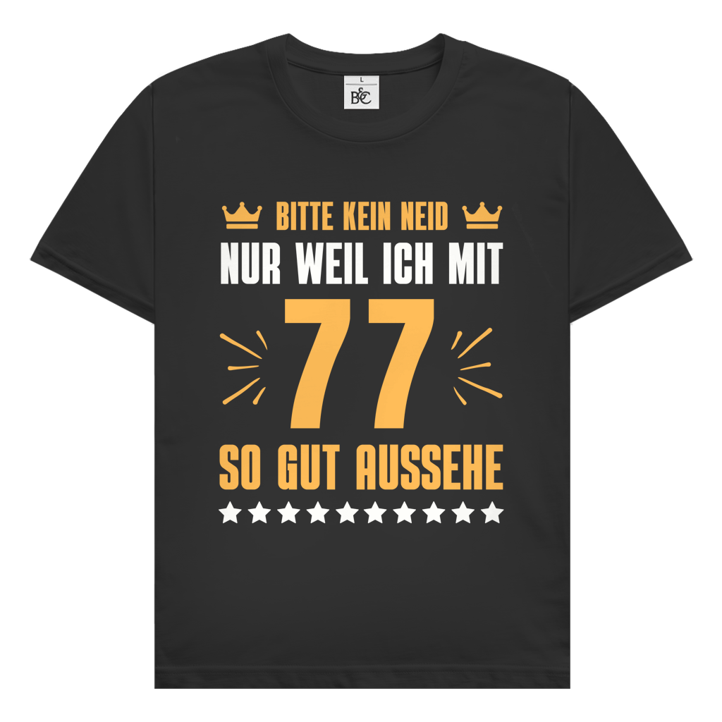 Herren T-Shirt "Bitte kein Neid, nur weil ich mit 77" (Orangenes Motiv)