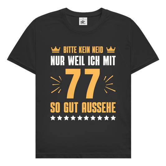 Herren T-Shirt "Bitte kein Neid, nur weil ich mit 77" (Orangenes Motiv)