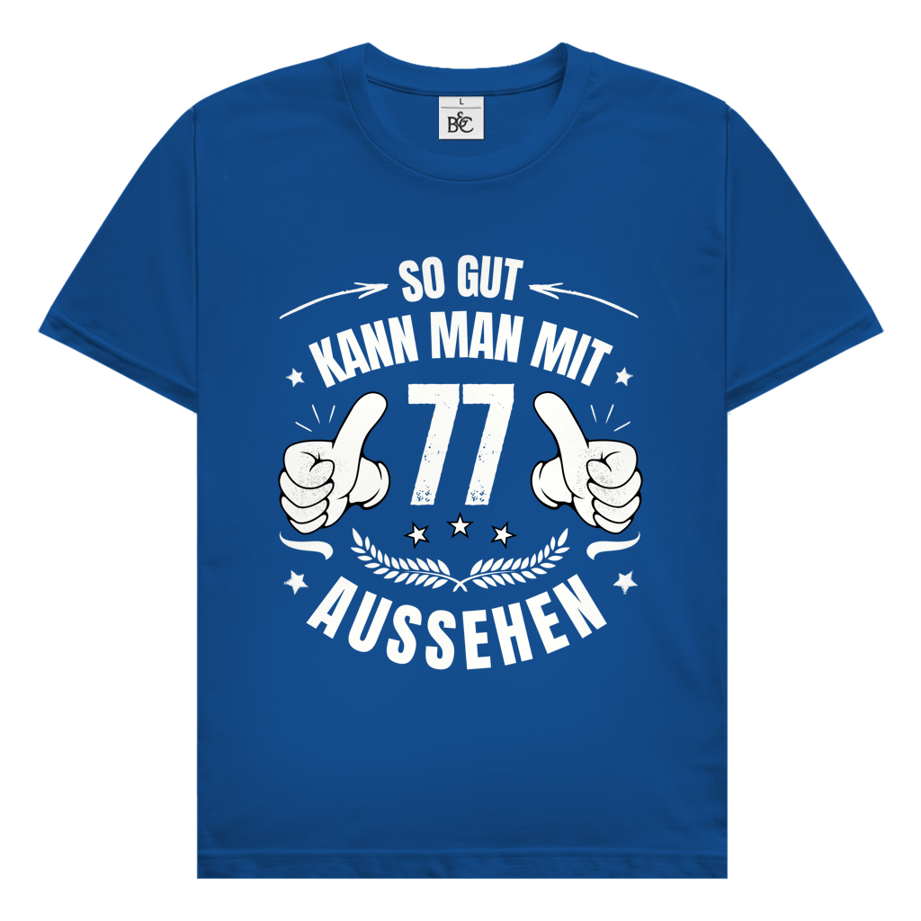 Herren T-Shirt "So gut kann man mit 77 aussehen"