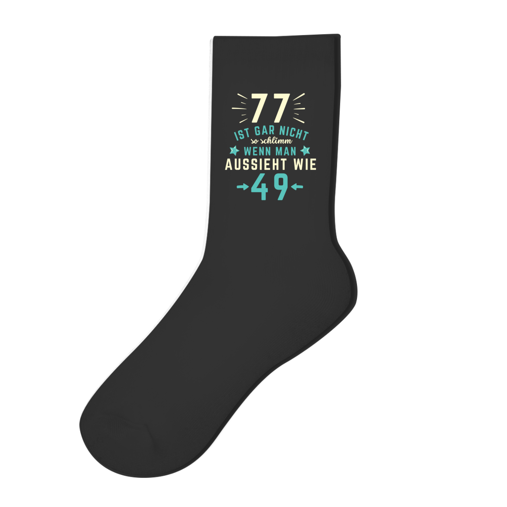 Socken "77 ist gar nicht schlimm, wenn man aussieht wie 49"
