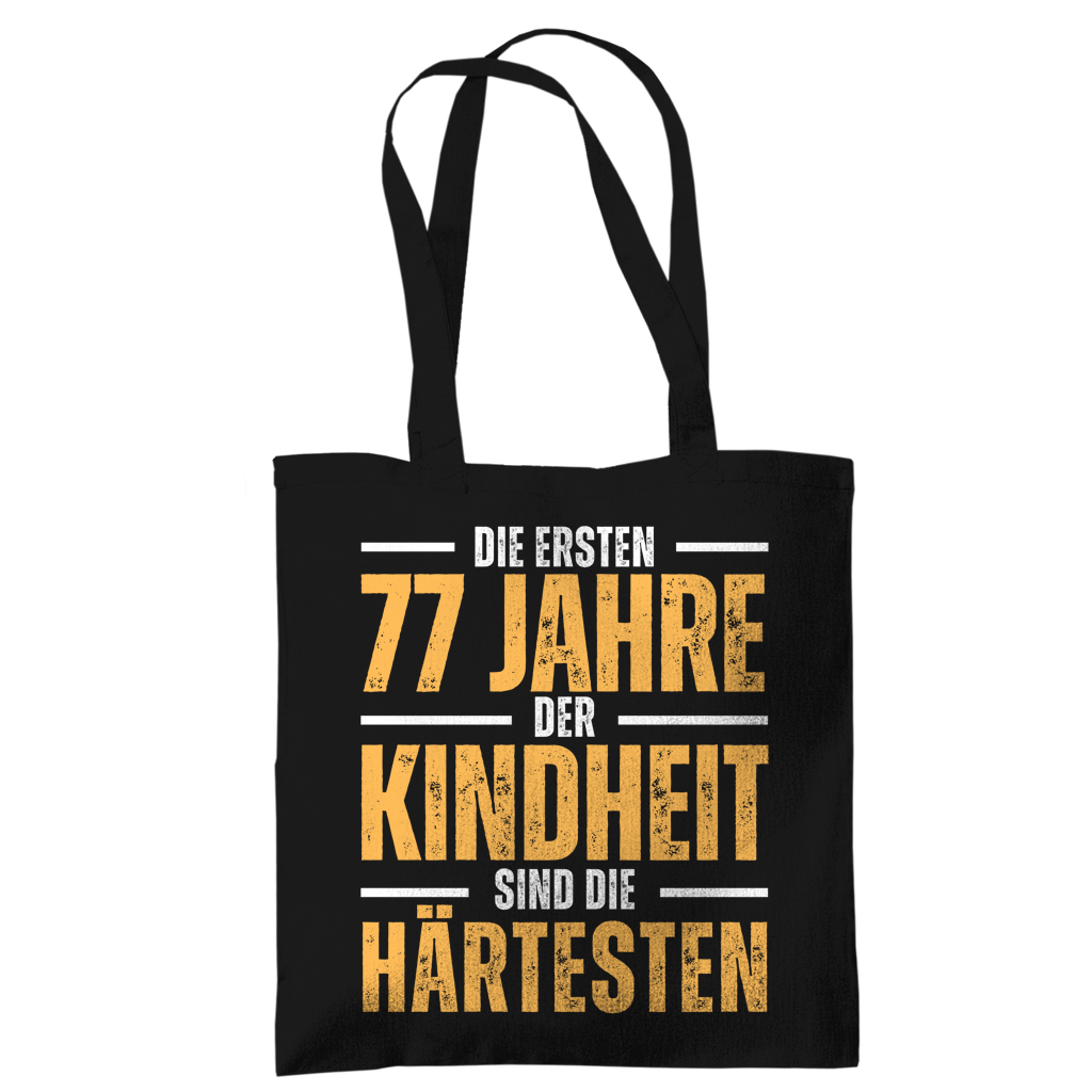 Tragetasche "Die ersten 77 Jahre der Kindheit sind die härtesten"