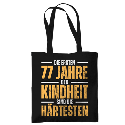 Tragetasche "Die ersten 77 Jahre der Kindheit sind die härtesten"