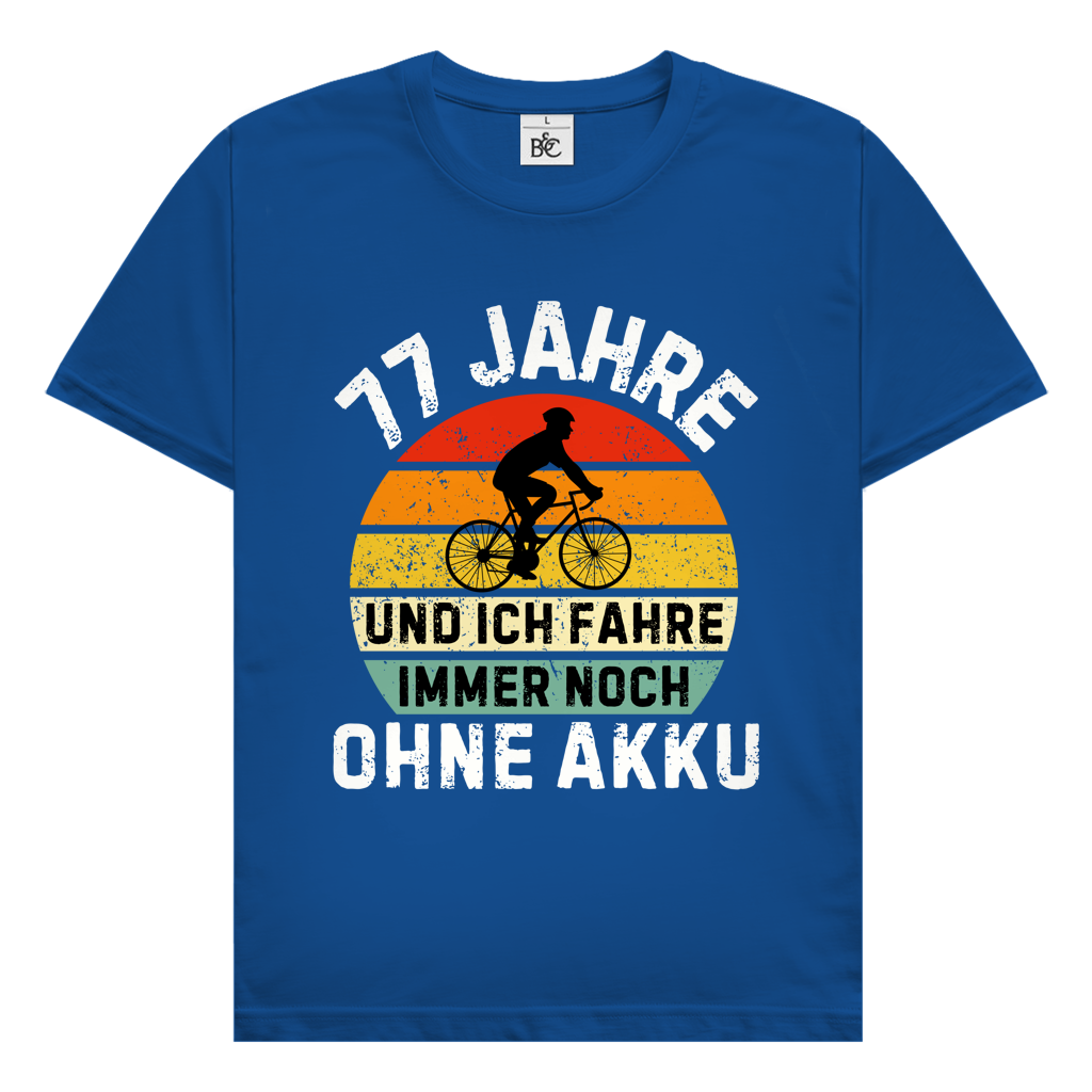 Herren T-Shirt "77 Jahre und ich fahre immer noch ohne Akku"