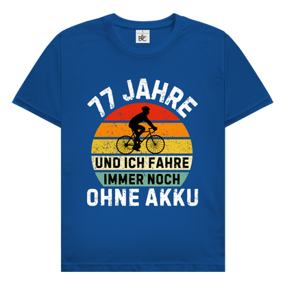 Herren T-Shirt "77 Jahre und ich fahre immer noch ohne Akku"