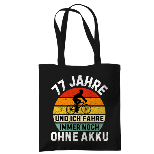 Tragetasche "77 Jahre und ich fahre immer noch ohne Akku"