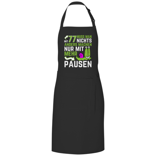 Grillschürze "Mit 77 muss man nichts anders machen, nur mit mehr Pausen"