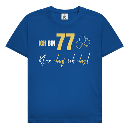 Herren T-Shirt "Ich bin 77 - Klar darf ich das!"