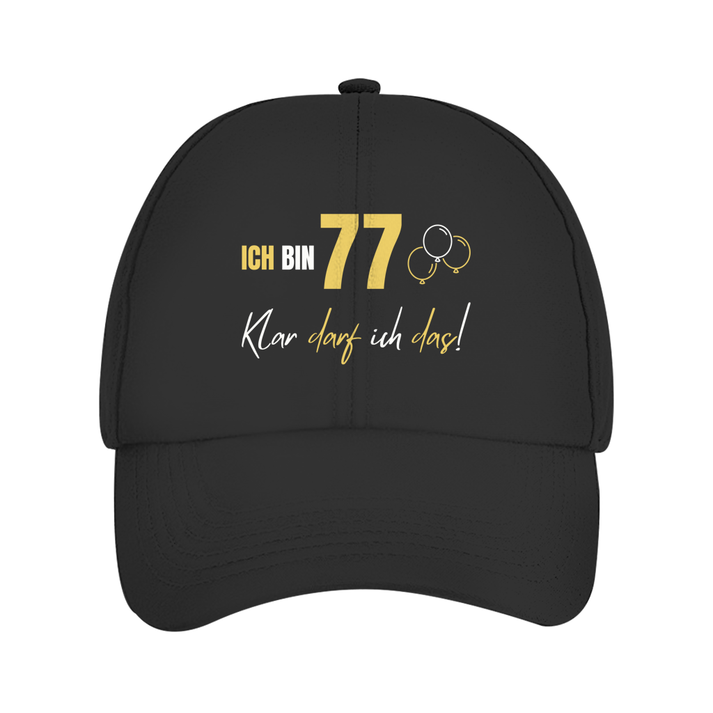 Cap "Ich bin 77 - Klar darf ich das!"