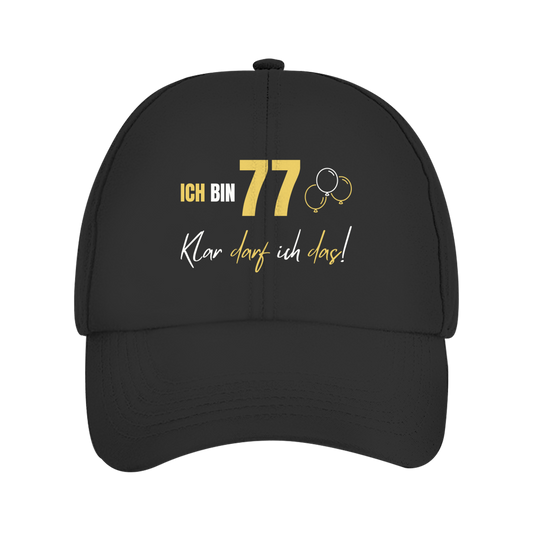 Cap "Ich bin 77 - Klar darf ich das!"