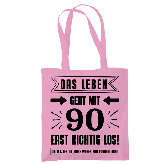 Tragetasche "Das Leben geht mit 90 erst richtig los" rosa