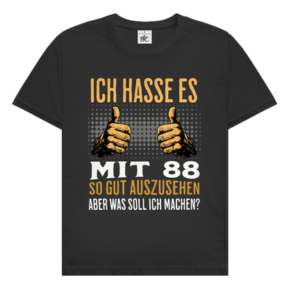 Herren T-Shirt "Ich hasse es mit 88 so gut auszusehen"