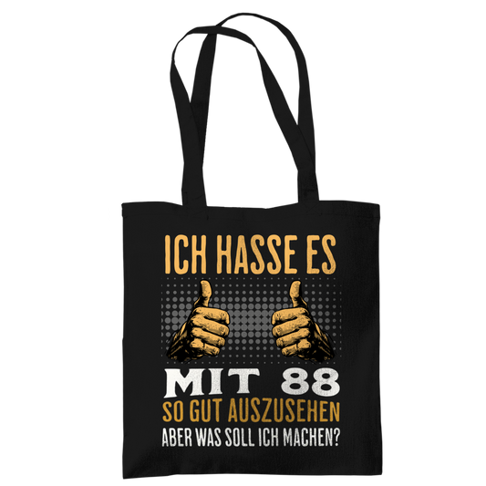 Tragetasche "Ich hasse es mit 88 so gut auszusehen"