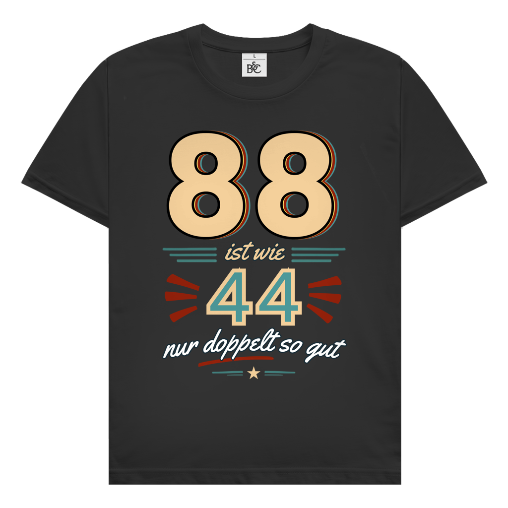 Herren T-Shirt "88 ist wie 44, nur doppelt so gut"