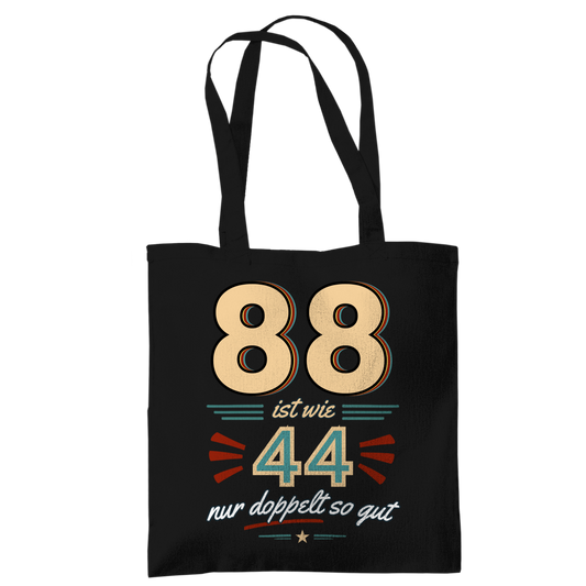 Tragetasche "88 ist wie 44, nur doppelt so gut"