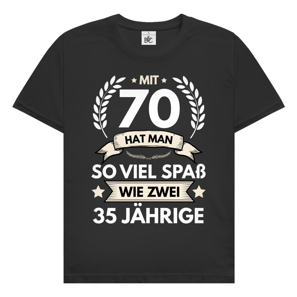 Herren T-Shirt "Mit 70 hat man so viel Spaß wie zwei 35 Jährige" schwarz