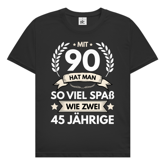 Herren T-Shirt "Mit 90 hat man so viel Spaß wie zwei 45 Jährige" schwarz