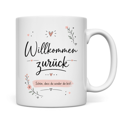 Tasse "Willkommen zurück" (Schön, dass du wieder da bist) Rückseite