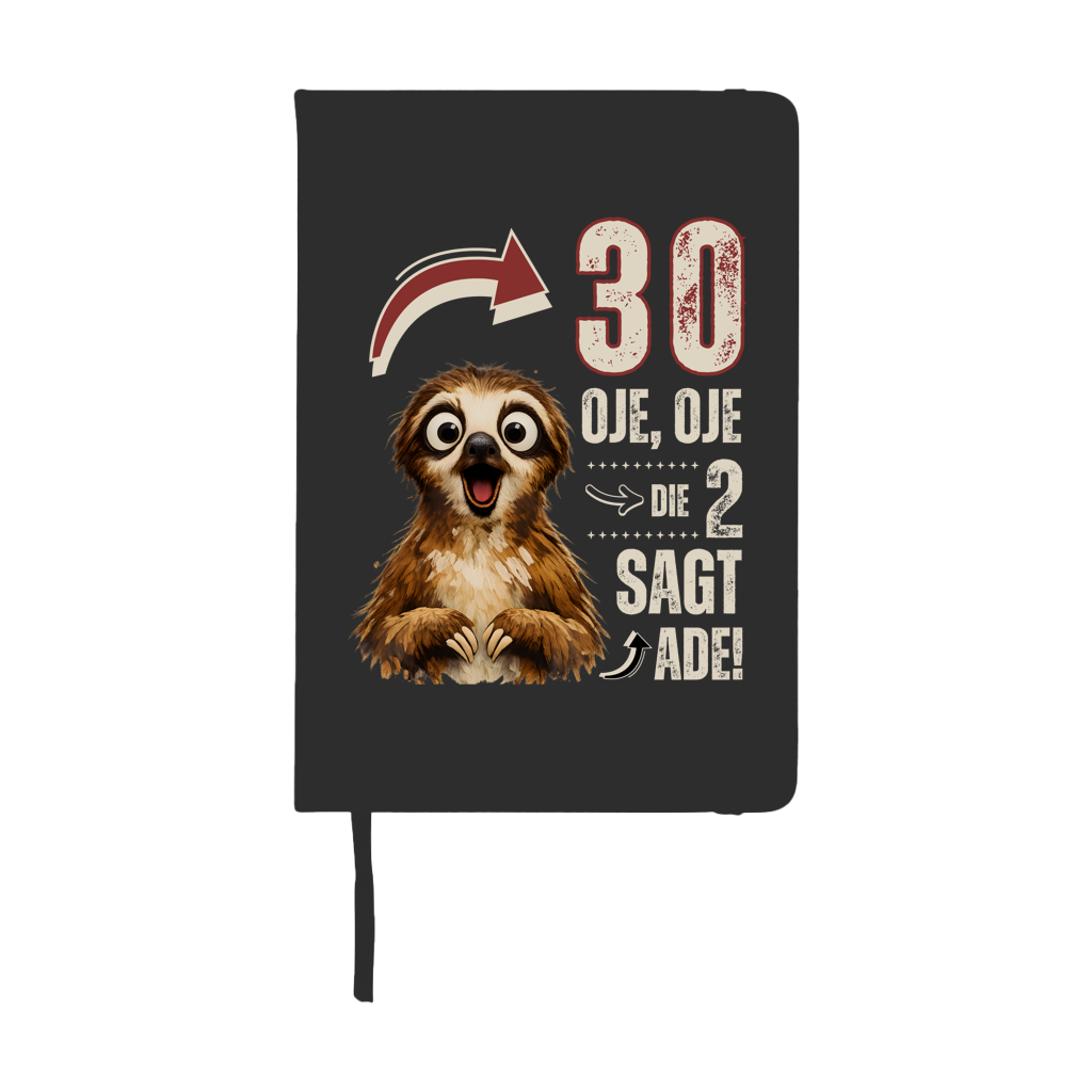 Notizbuch "30 - Oje, Oje, die 2 sagt ade!"