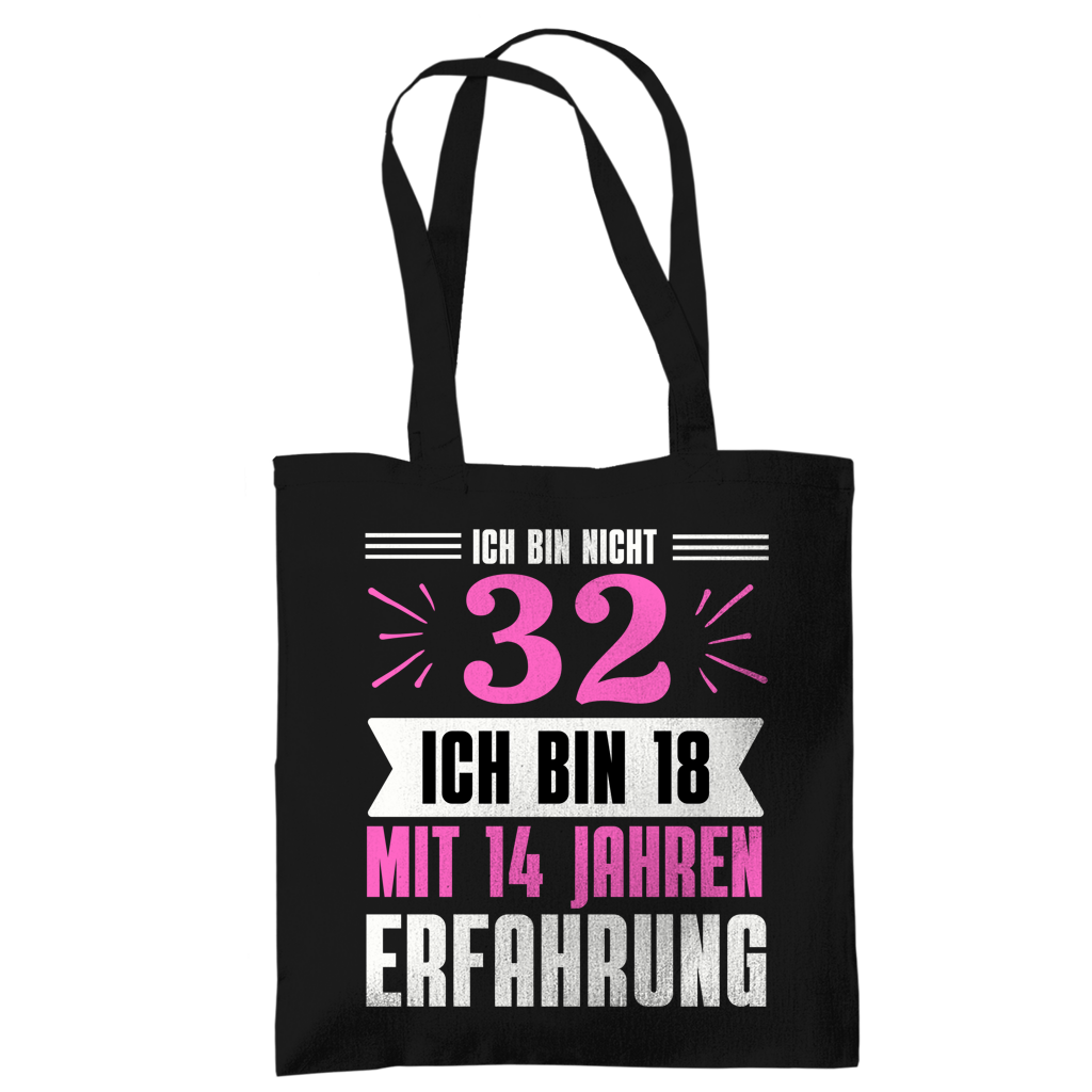 Tragetasche "Ich bin nicht 32" (Pinkes Motiv)