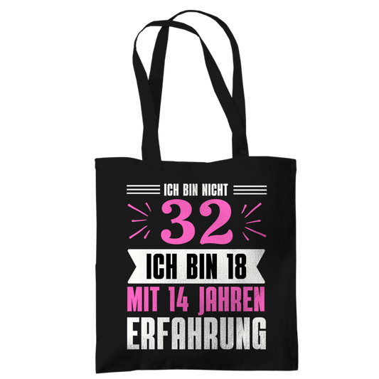 Tragetasche "Ich bin nicht 32" (Pinkes Motiv)