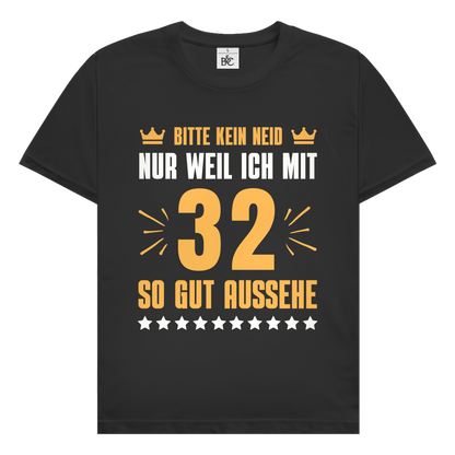 Herren T-Shirt "Bitte kein Neid, nur weil ich mit 32" (Orangenes Motiv)