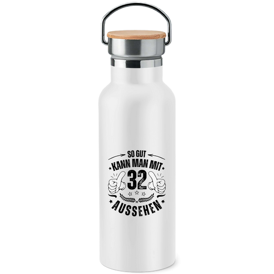 Edelstahl-Trinkflasche mit Bambusdeckel "So gut kann man mit 32 aussehen"