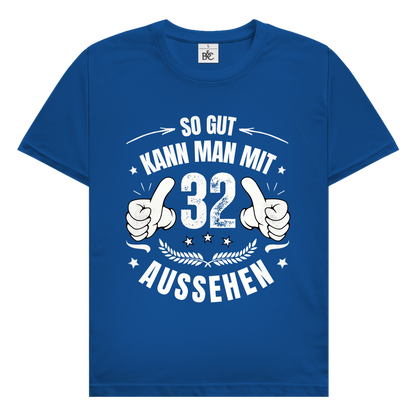 Herren T-Shirt "So gut kann man mit 32 aussehen"