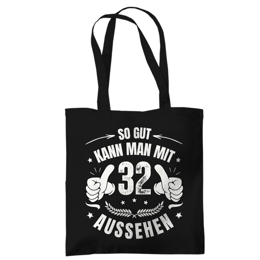 Tragetasche "So gut kann man mit 32 aussehen"