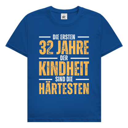 Herren T-Shirt "Die ersten 32 Jahre der Kindheit sind die härtesten"