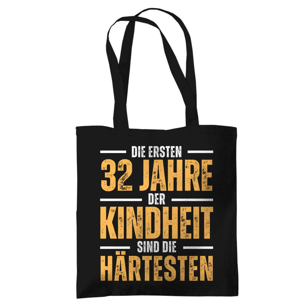 Tragetasche "Die ersten 32 Jahre der Kindheit sind die härtesten"