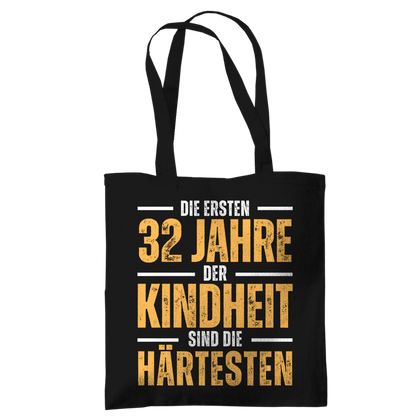 Tragetasche "Die ersten 32 Jahre der Kindheit sind die härtesten"