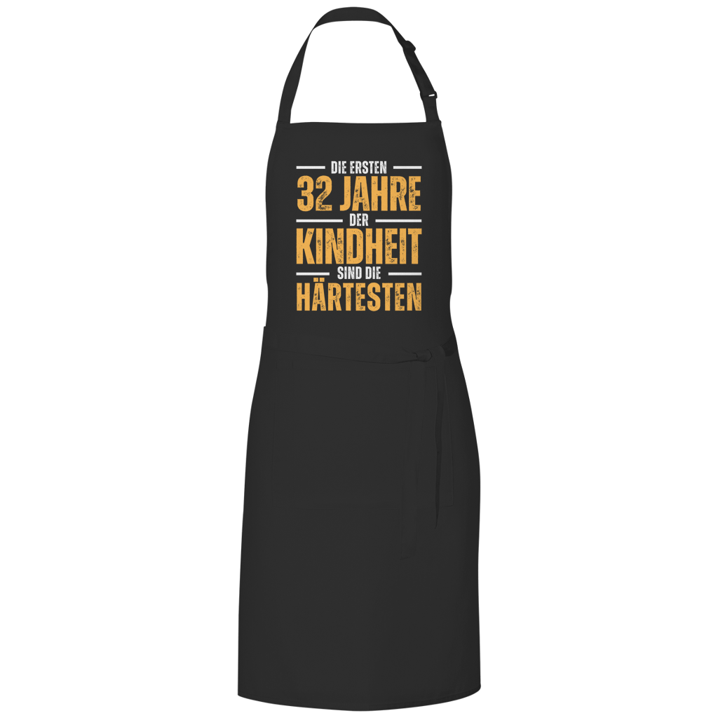 Grillschürze "Die ersten 32 Jahre der Kindheit sind die härtesten"