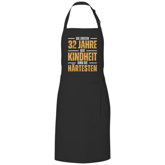 Grillschürze "Die ersten 32 Jahre der Kindheit sind die härtesten"