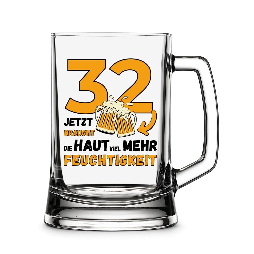 Bierkrug "32 - Jetzt braucht die Haut viel mehr Feuchtigkeit"
