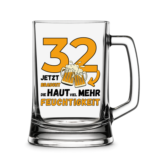 Bierkrug "32 - Jetzt braucht die Haut viel mehr Feuchtigkeit"